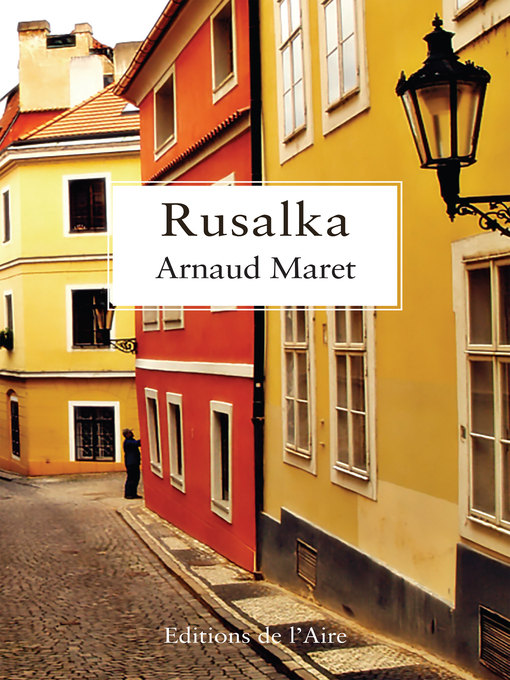 Title details for Rusalka by Arnaud Maret - Available